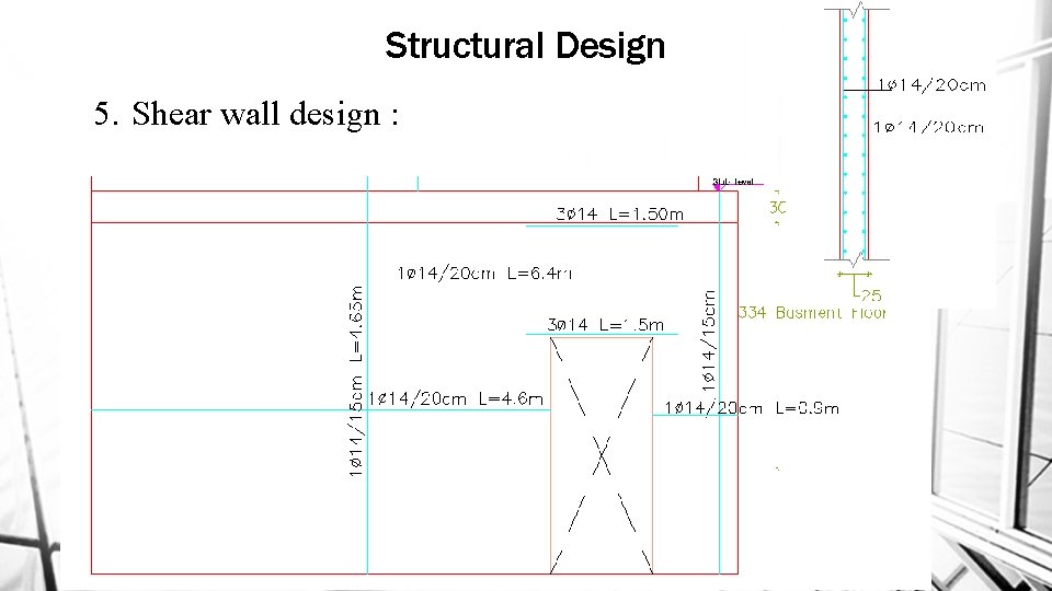 Structural Design 5. Shear wall design : 45 
