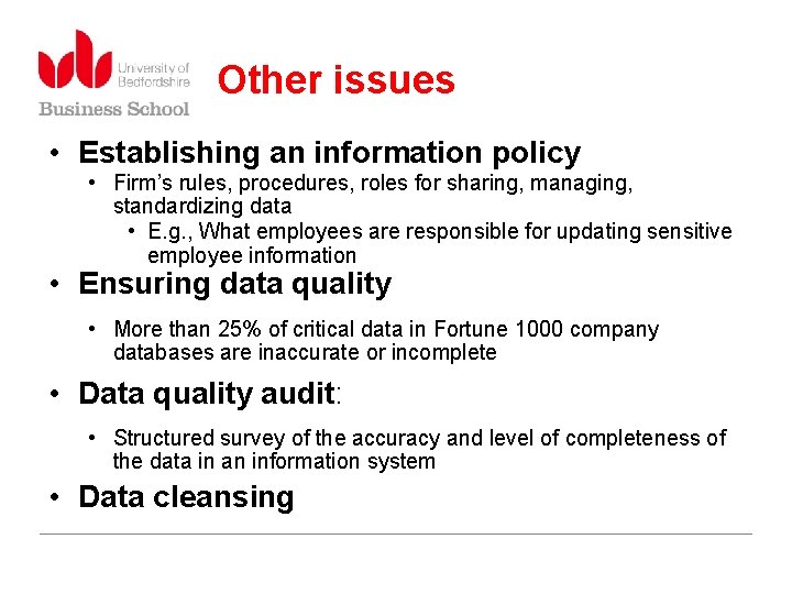 Other issues • Establishing an information policy • Firm’s rules, procedures, roles for sharing,