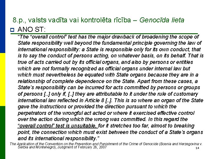 8. p. , valsts vadīta vai kontrolēta rīcība – Genocīda lieta p ANO ST: