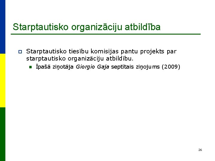 Starptautisko organizāciju atbildība p Starptautisko tiesību komisijas pantu projekts par starptautisko organizāciju atbildību. n