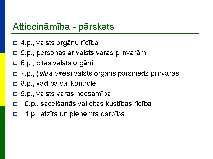 Attiecināmība - pārskats p p p p 4. p. , valsts orgānu rīcība 5.