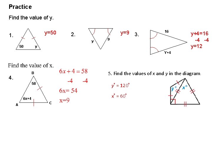 Practice Find the value of y. y=50 1. y=9 2. y 50 3. 16