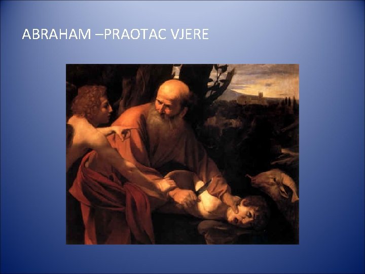 ABRAHAM –PRAOTAC VJERE 