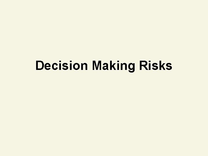 Decision Making Risks 