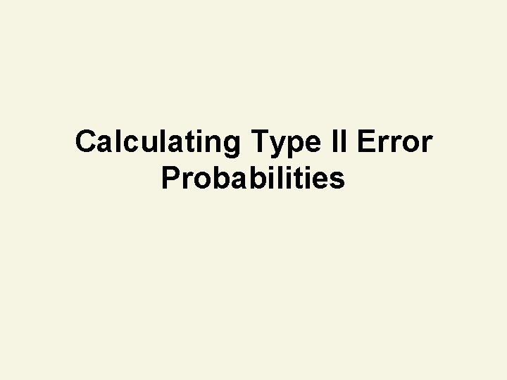 Calculating Type II Error Probabilities 