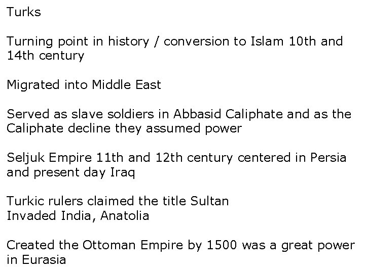 Turks Turning point in history / conversion to Islam 10 th and 14 th