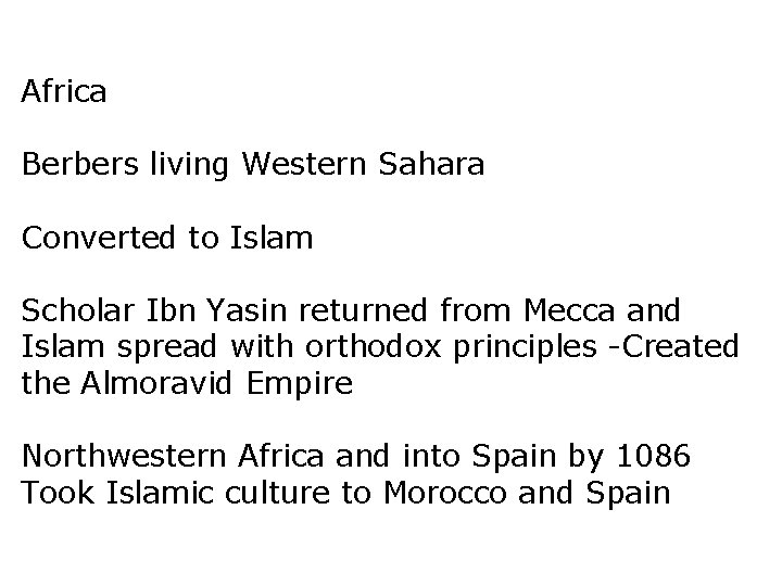 Africa Berbers living Western Sahara Converted to Islam Scholar Ibn Yasin returned from Mecca