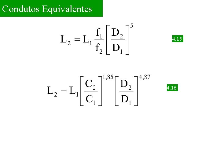 Condutos Equivalentes 4. 15 4. 16 
