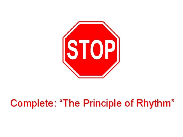 Complete: “The Principle of Rhythm” 