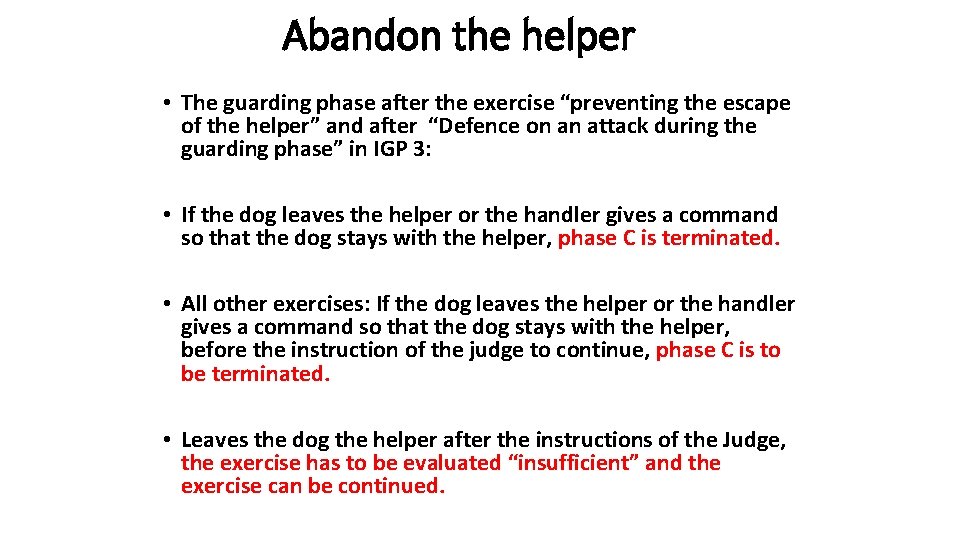  Abandon the helper • The guarding phase after the exercise “preventing the escape