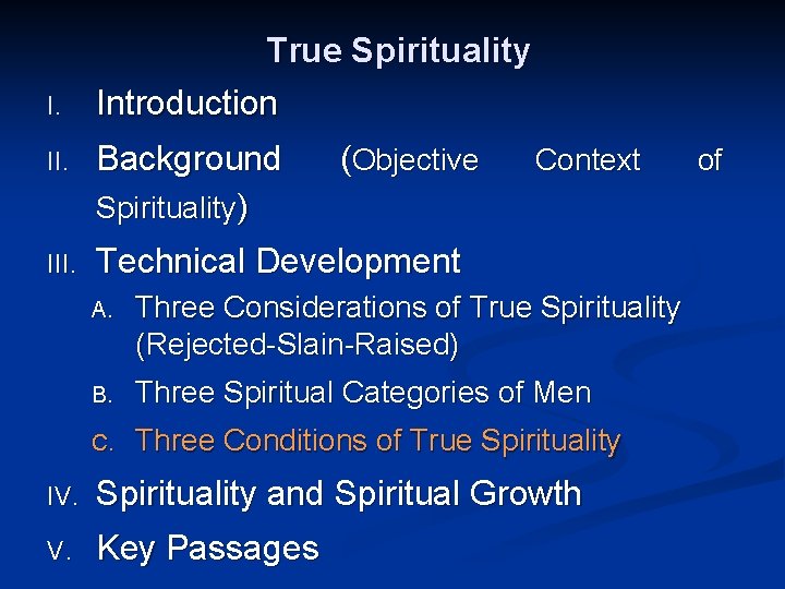 I. True Spirituality Introduction II. Background Spirituality) (Objective III. Technical Development Context A. Three