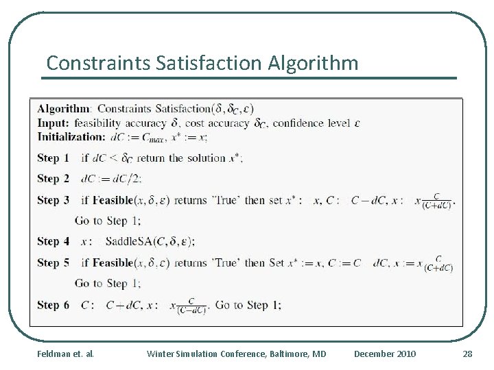 Constraints Satisfaction Algorithm Feldman et. al. Winter Simulation Conference, Baltimore, MD December 2010 28