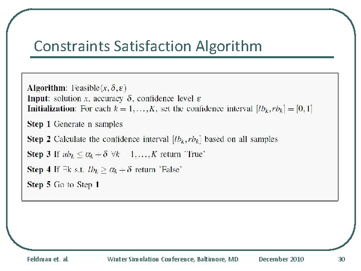 Constraints Satisfaction Algorithm Feldman et. al. Winter Simulation Conference, Baltimore, MD December 2010 30