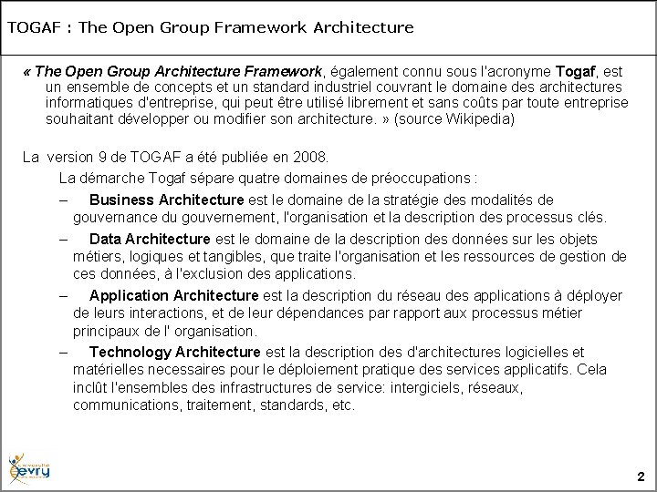 TOGAF : The Open Group Framework Architecture « The Open Group Architecture Framework, également