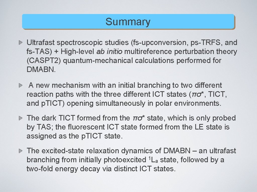 Summary Ultrafast spectroscopic studies (fs-upconversion, ps-TRFS, and fs-TAS) + High-level ab initio multireference perturbation