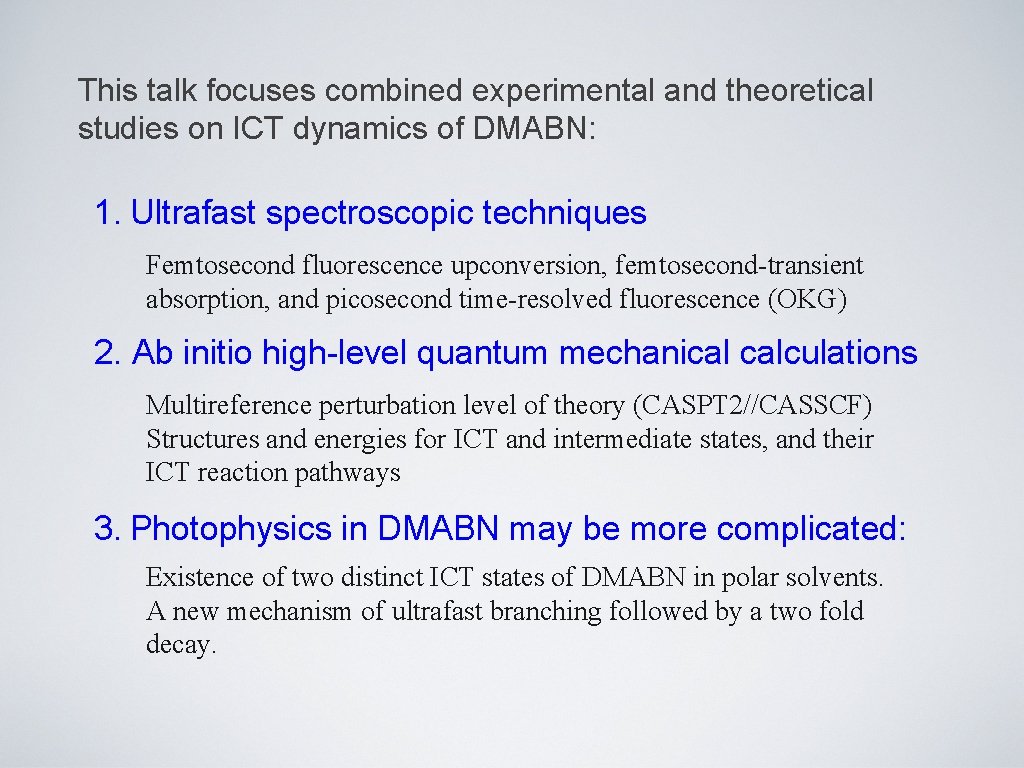 This talk focuses combined experimental and theoretical studies on ICT dynamics of DMABN: 1.
