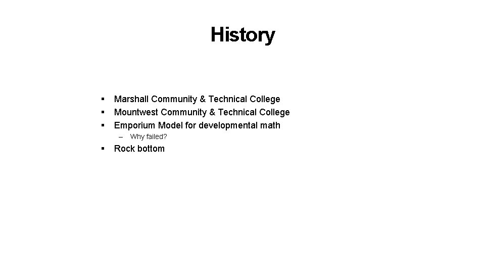 History § § § Marshall Community & Technical College Mountwest Community & Technical College