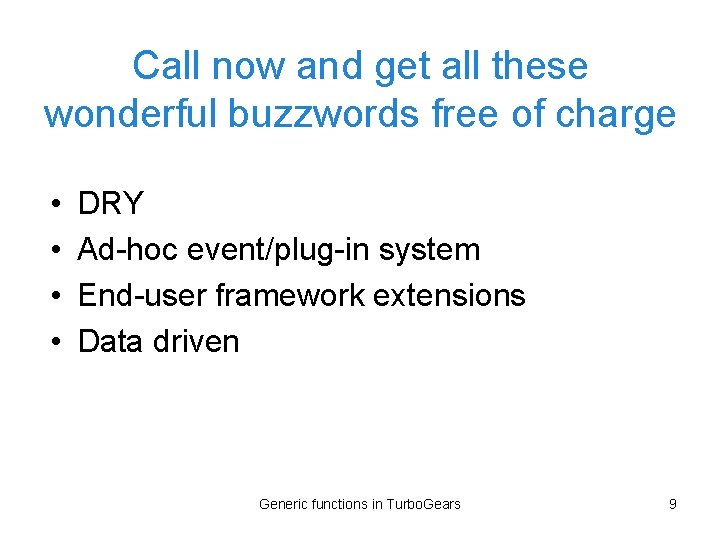 Call now and get all these wonderful buzzwords free of charge • • DRY