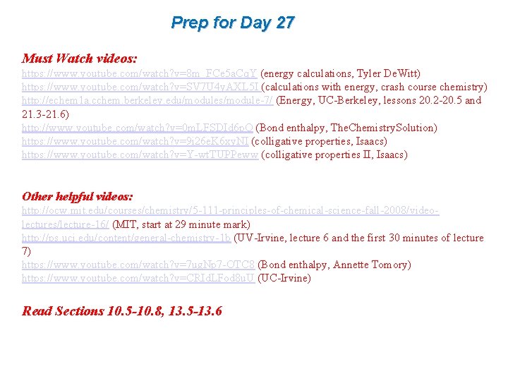 Prep for Day 27 Must Watch videos: https: //www. youtube. com/watch? v=8 m_FCe 5