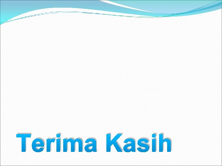 Terima Kasih 