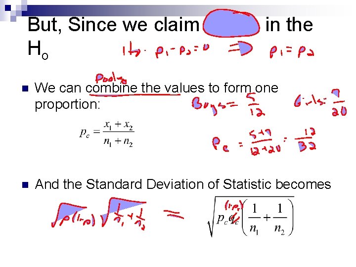 But, Since we claim in the Ho n We can combine the values to