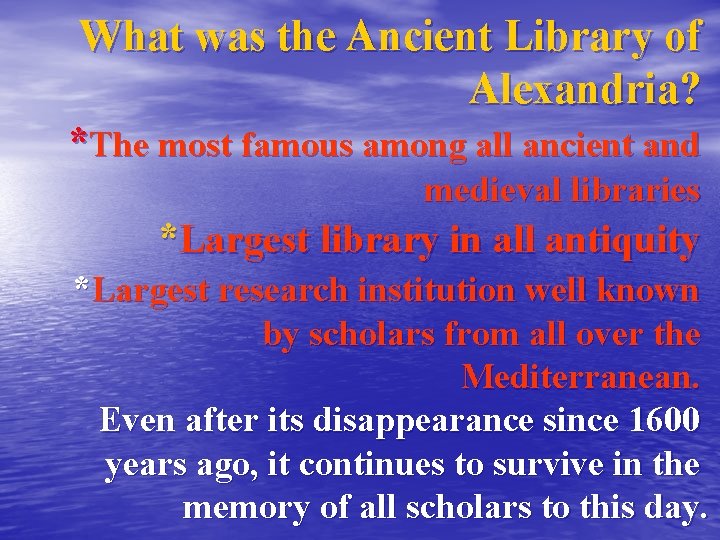 What was the Ancient Library of Alexandria? *The most famous among all ancient and