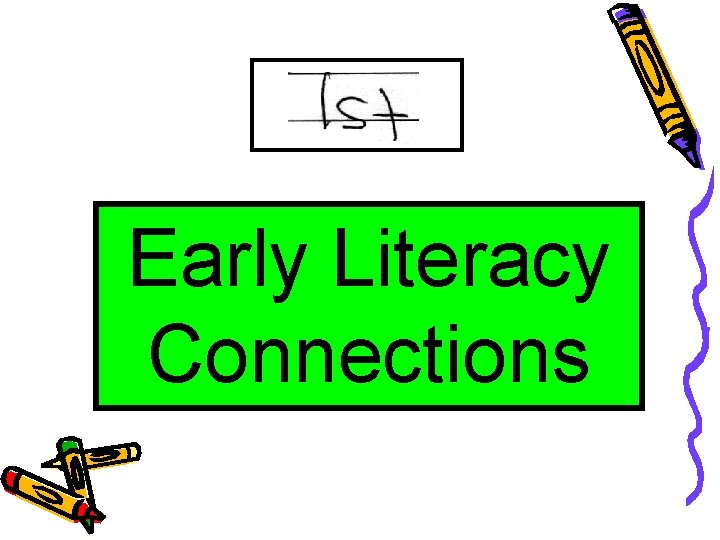 Early Literacy Connections 