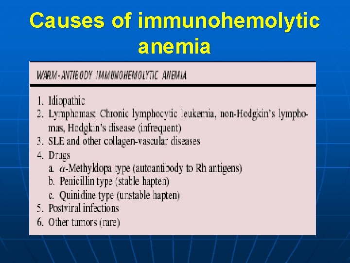 Causes of immunohemolytic anemia 
