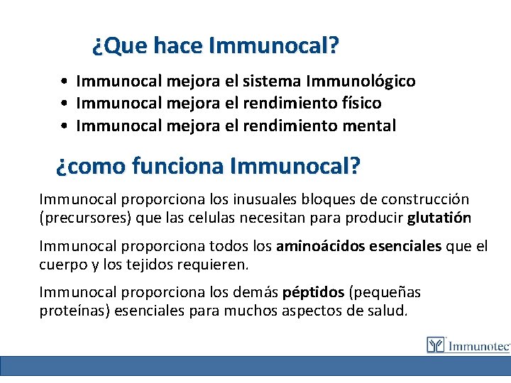 ¿Que hace Immunocal? • Immunocal mejora el sistema Immunológico • Immunocal mejora el rendimiento