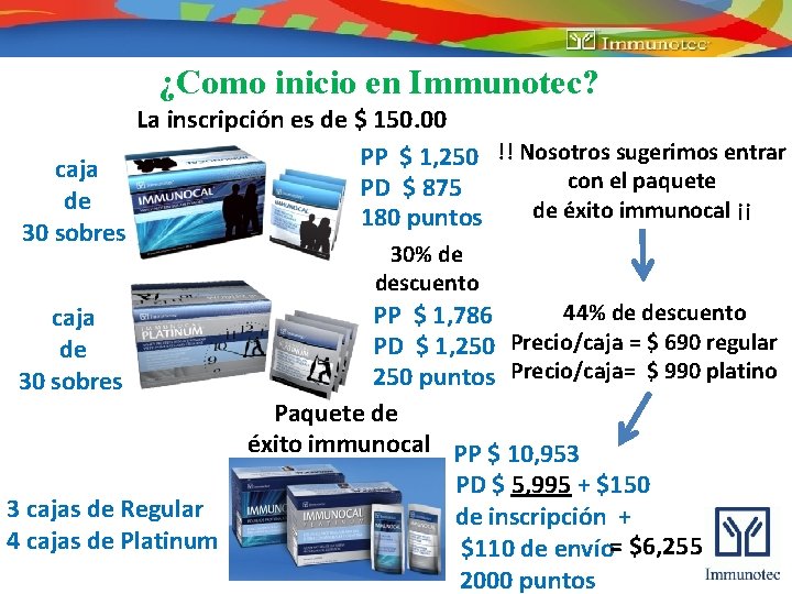 ¿Como inicio en Immunotec? caja de 30 sobres La inscripción es de $ 150.