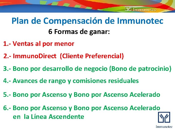 Plan de Compensación de Immunotec 6 Formas de ganar: 1. - Ventas al por