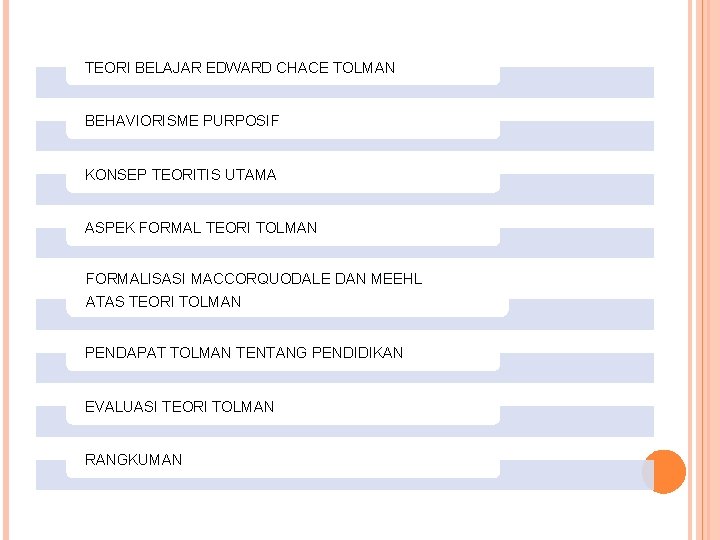 TEORI BELAJAR EDWARD CHACE TOLMAN BEHAVIORISME PURPOSIF KONSEP TEORITIS UTAMA ASPEK FORMAL TEORI TOLMAN