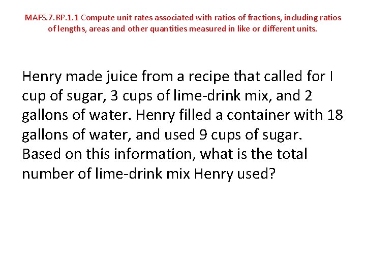MAFS. 7. RP. 1. 1 Compute unit rates associated with ratios of fractions, including