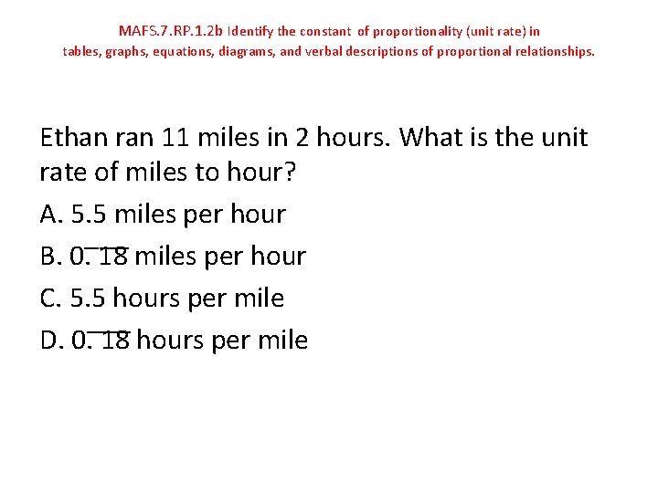 MAFS. 7. RP. 1. 2 b Identify the constant of proportionality (unit rate) in