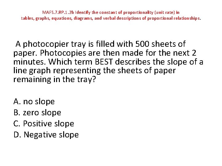 MAFS. 7. RP. 1. 2 b Identify the constant of proportionality (unit rate) in