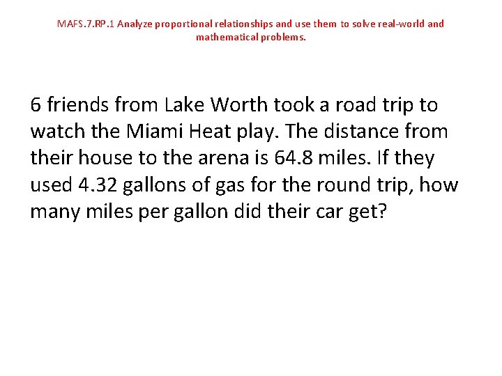 MAFS. 7. RP. 1 Analyze proportional relationships and use them to solve real-world and