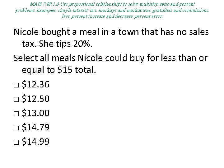 MAFS. 7. RP. 1. 3 Use proportional relationships to solve multistep ratio and percent