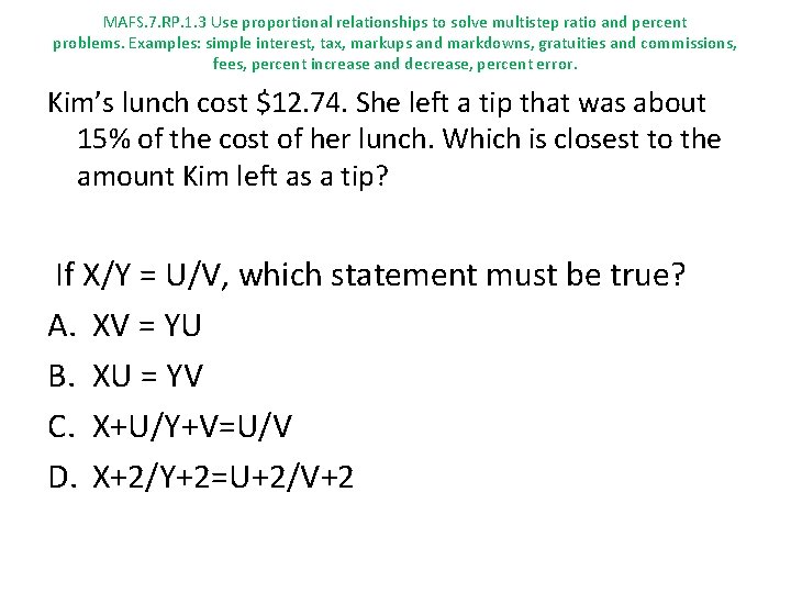 MAFS. 7. RP. 1. 3 Use proportional relationships to solve multistep ratio and percent