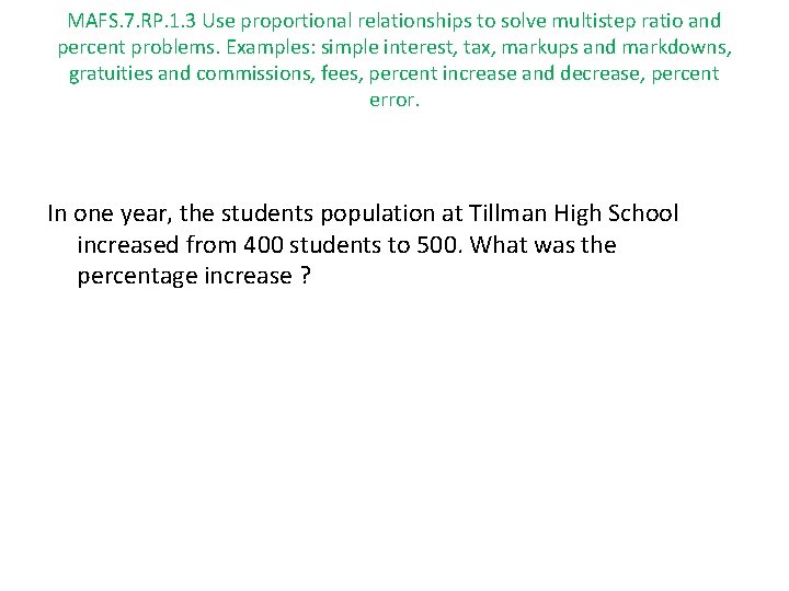 MAFS. 7. RP. 1. 3 Use proportional relationships to solve multistep ratio and percent
