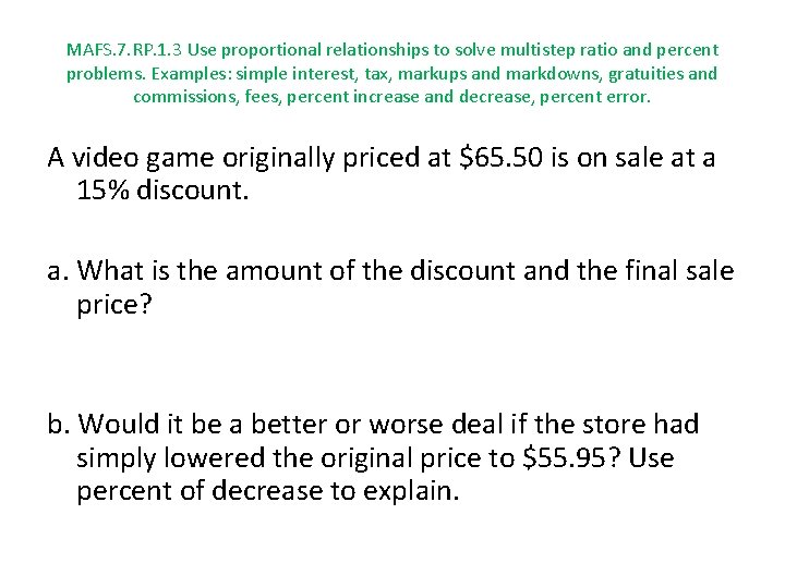 MAFS. 7. RP. 1. 3 Use proportional relationships to solve multistep ratio and percent