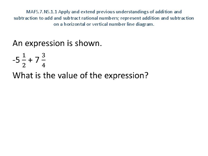 MAFS. 7. NS. 1. 1 Apply and extend previous understandings of addition and subtraction