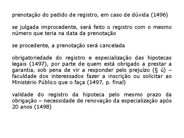 prenotação do pedido de registro, em caso de dúvida (1496) se julgada improcedente, será