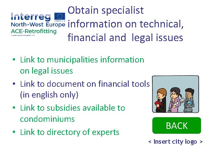 Obtain specialist information on technical, financial and legal issues • Link to municipalities information