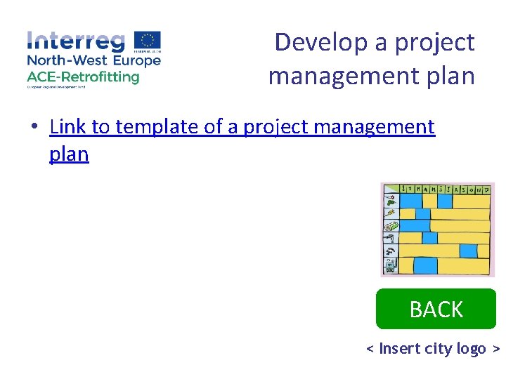 Develop a project management plan • Link to template of a project management plan