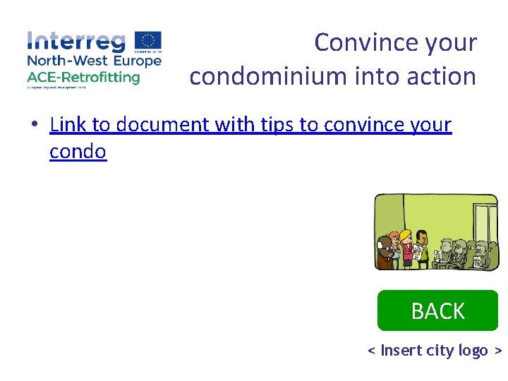 Convince your condominium into action • Link to document with tips to convince your