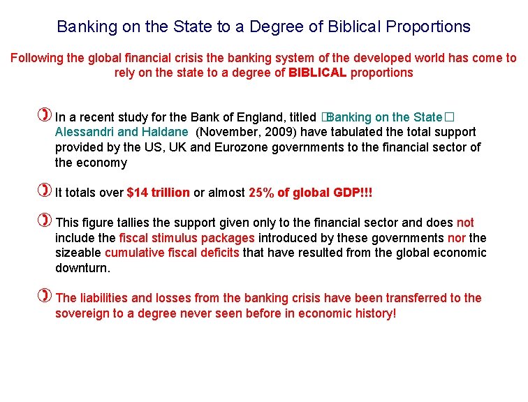 Banking on the State to a Degree of Biblical Proportions Following the global financial