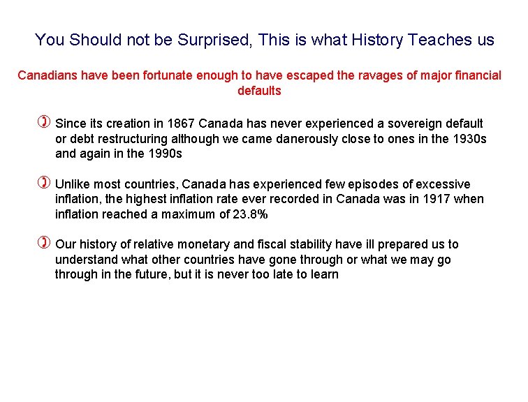 You Should not be Surprised, This is what History Teaches us Canadians have been