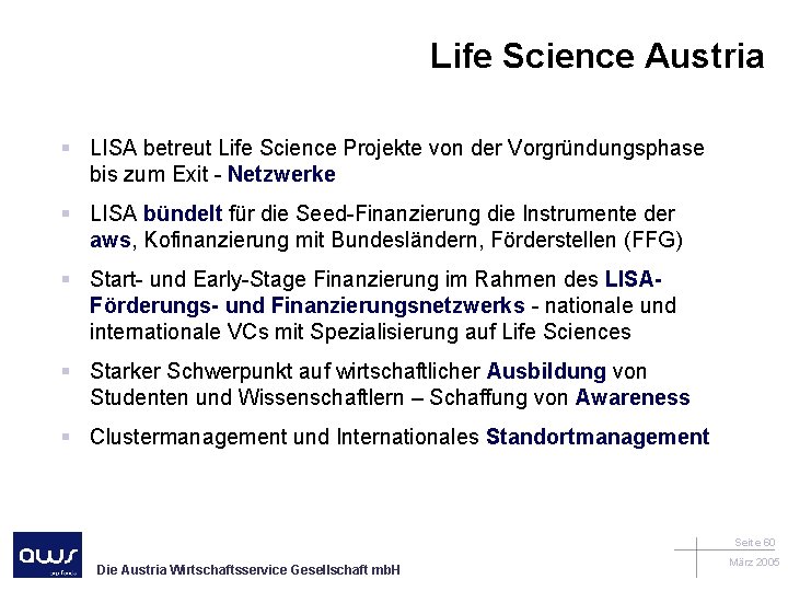 Life Science Austria § LISA betreut Life Science Projekte von der Vorgründungsphase bis zum