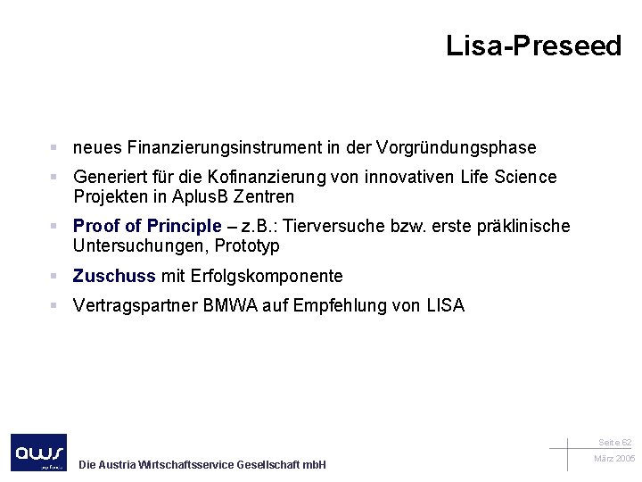 Lisa-Preseed § neues Finanzierungsinstrument in der Vorgründungsphase § Generiert für die Kofinanzierung von innovativen