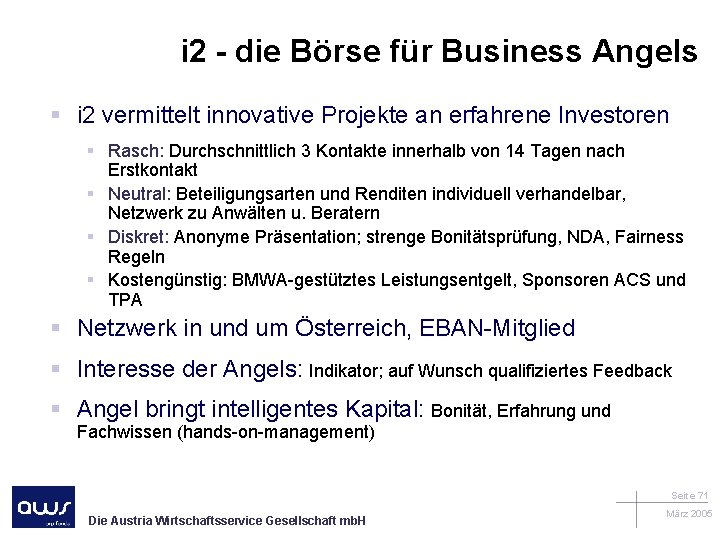 i 2 - die Börse für Business Angels § i 2 vermittelt innovative Projekte